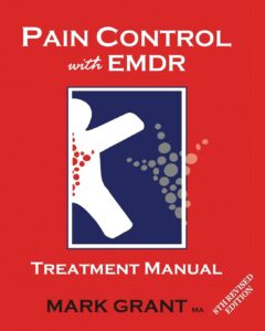 Pain Control with EMDR by Mark Grant