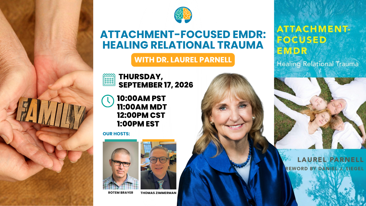 Attachment-Focused EMDR with Dr. Laurel Parnell
